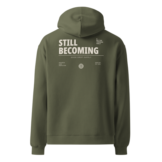 Still Becoming Hoodie